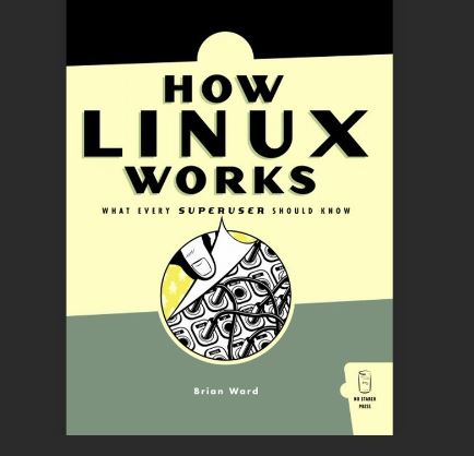 How Linux Works: What Every Superuser Should Know (PDF)